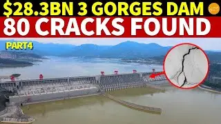 $28.3 Billion USD Three Gorges Dam Has Failed | 80 Cracks Found! What Does This Mean? (4)