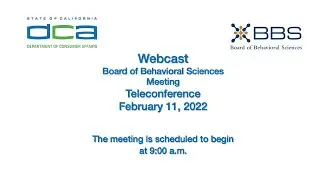 Board of Behavioral Sciences Meeting -- February 11, 2022