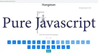 Vanilla JavaScript Hangman Game Tutorial - No Frameworks