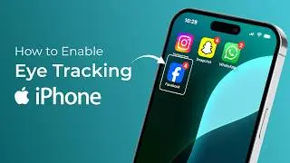 How to Control Your iPhone With Your Eyes?