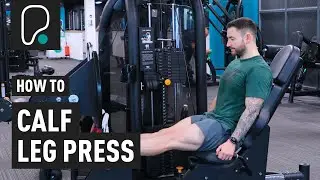 How To Do Calf Raises On The Leg Press