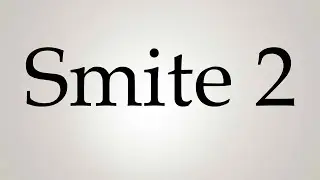 How to Pronounce ''Smite 2''