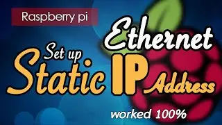 Set up Ethernet with Static IP Address on Raspberry Pi OS