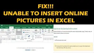 FIX!!! Unable to insert online pictures in Excel
