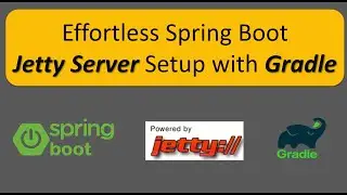 Spring Boot and Jetty Server Integration using Gradle: Complete Setup | Spring Boot tutorial