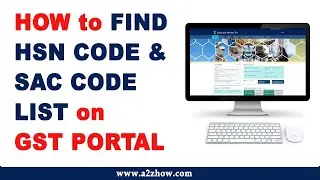 How to Find HSN Code and SAC Code List on GST Portal