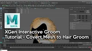 Convert Any Mesh to Hair Groom - Maya XGen Interactive Groom Tutorial