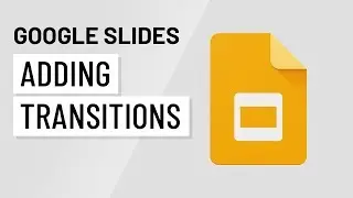 Google Slides: Adding Transitions