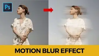 How to use motion blur effect in photoshop