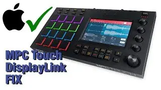 MPC Touch MacOS DisplayLink issue finally resolved (MacOS High Sierra to MacOS Mojave Beta)