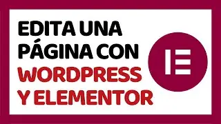 Cómo Editar una Página en WordPress con Elementor 2024 ✅ CURSO DE ELEMENTOR 2024 #7