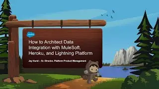 How to Architect Data Integration with MuleSoft, Heroku, and Lightning Platform