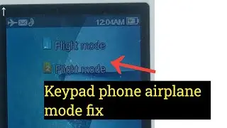 Keypad Phone Flight Mode Remove Network problem