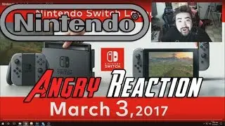 Nintendo Switch 2017 Show - Angry Rant/Reaction!