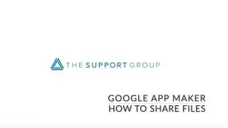 How To Share Files in Google App Maker