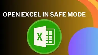 How to open Excel in safe mode