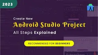 Create a New Android Project in Android Studio 2023
