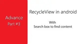 RecycleView with Search box Implement ( Advance level ) Part 3