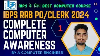 IBPS RRB PO / CLERK 2024 COMPUTER AWARENESS COMPLETE - LECTURE 1 - SYLLABUS