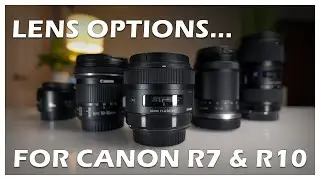 Lenses for the Canon R7 and R10