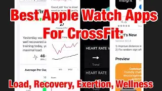 Best Apple Watch Apps For CrossFit/HIIT: Training Load, Workout Exertion, Recovery & Wellness