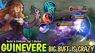 GUINEVERE NEW BUFFED IS BRUTAL DAMAGE WITH 1 SHOT BUILD & EMBLEM 😱 - BUILD TOP 1 GLOBAL GUINEVERE
