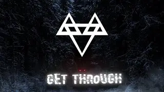 NEFFEX - Get Through 🐺 [Copyright Free] No.142