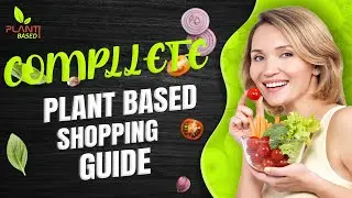 Affordable Plant-Based Diet For Beginners Shopping List | Plant Based Bytes