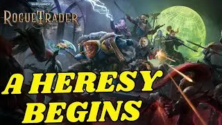 A Heresy Begins WH 40k: Rogue Trader Ep - 1