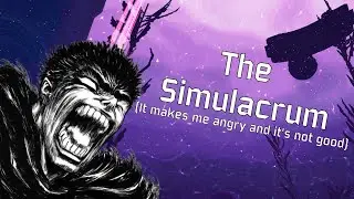 The Simulacrum makes me angry (Hint: It might be a skill issue)