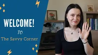 Welcome and Introduction to The Savvy Corner