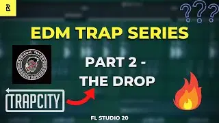 [Part 2] How to make EDM Trap Drop like Trapcity, Tribal Trap | EDM Trap Drop Series FL Studio 20