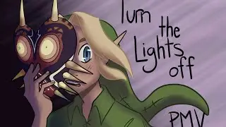 Turn The Lights Off - Majoras Mask PMV