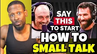 How To Make Small Talk With Anyone Like Joe Rogan