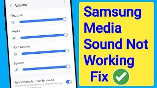 Media Sound Not Working in Samsung 2024 | How to Fix Samsung Media Sound Not Working Problem