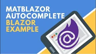 Use MatBlazor AutoComplete | BCL