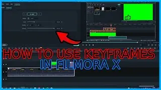 How To Use Key Frames In Filmora X!