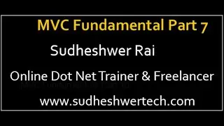 MVC Fundamentals Part 7 | Learn MVC Step By Step