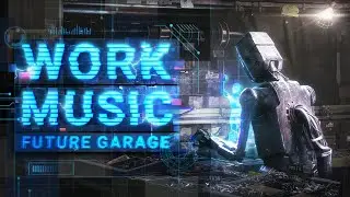 Relaxing Music Radio — Future Garage for Smooth Workflow