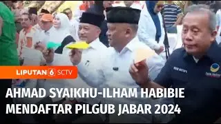 Ahmad Syaikhu-Ilham Habibie Mendaftar Pilgub Jawa Barat | Liputan 6