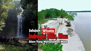 Menjelajah Alam Indragiri Hilir, Riau || Alam Yang Memanjakan Mata