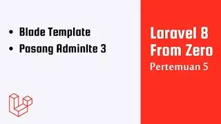 Laravel 8 From Zero Lets Gooo - pertemuan 5 (pasang template adminlte 3)