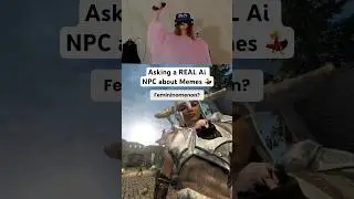 Ai NPC talks about Memes