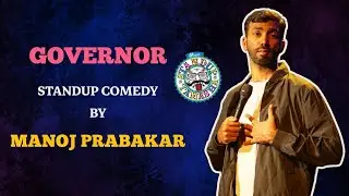 GOVERNOR | Standup Comedy by MANOJ PRABAKAR