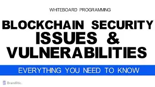 Introduction to Blockchain Security Issues & Vulnerabilities | Blockchain Security Explained