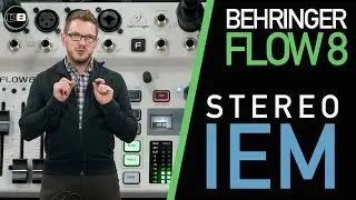 Behringer Flow 8 - Stereo IEM Setup on the Behringer Flow 8