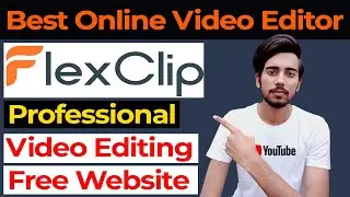 How To Edit Videos Online Without any Software | FlexClip Online Video Editor