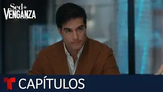 Sed de Venganza | Capítulo 6: Dueña de nada | Telemundo