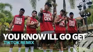 YOU KNOW I'LL GO GET (Tiktok Remix | Dance Fitness | TML Crew Kramer Pastrana