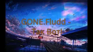 GONE.Fludd - Так Вот!(slowed+reverb)